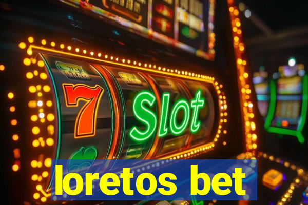 loretos bet